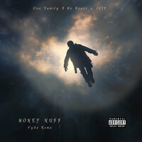 Money Nuff - One Family A We Heart & Vybz Remo & 1NFP