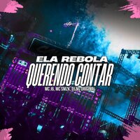 Ela Rebola Querendo Contar - MC J6 & MC SMZK & Dj NG Original