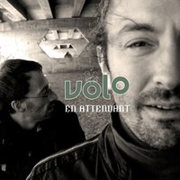 J'ai r'trouvé - Volo