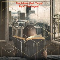 Touchdown - KT The Legend & Tierra