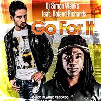 Go for It - Roland Richards & DJ Simon Weeks