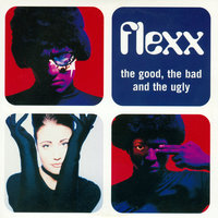 The Good, The Bad And The Ugly - Flexx & Bass Nation