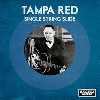 It Hurts Me Too - Tampa Red