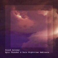 Epic Thunder & Rain Nighttime Ambience, Pt. 13 - Elijah Wagner