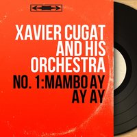 Mambo, No. 8 - Xavier Cugat and His Orchestra
