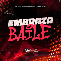 Embraza Baile - DJ Castro da ZO & MC JUNIN DA NOVE & MC GL18