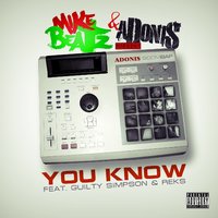 You Know - Mike Beatz & Adonis & Guilty Simpson & Reks