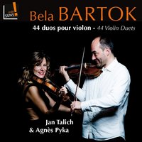 44 duos pour violon, Sz. 98: No. 10, Chanson ruthène - Jan Talich & Agnès Pyka & Jan Talich, Agnes Pyka & Бела Барток