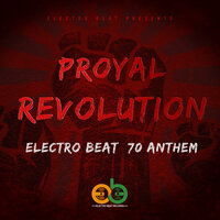 Revolution (Electro BEAT 70 Anthem) - Proyal