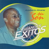 Si No Fuera Por Las Mujeres - Adalberto Alvarez y Su Son
