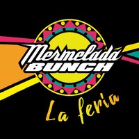 La Feria - Mermelada Bunch