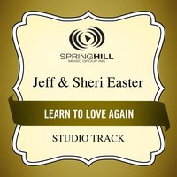 Learn to Love Again - Jeff