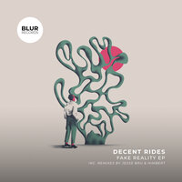 Fake Reality - Decent Rides & Himbert