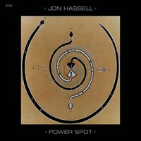 Power Spot - Jon Hassell