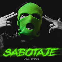 Sabotaje - Rocca & DJ Duke