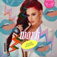 WORK - Justina Valentine