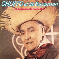 Cancion del Tabaquero / El Cantor Soy Yo - Chuito El De Bayamón