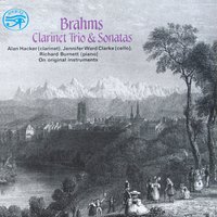 Sonata No. 2 in E-Flat: I. Allegro amabile - Alan Hacker & Jennifer Ward Clarke & Richard Burnett & Иоганнес Брамс
