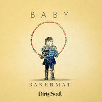 Baby - Bakermat
