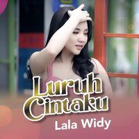 Luruh Cintaku - LALA WIDY