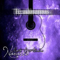 Vendré y Me Postraré - Abraham Navarro & Martín Navarro