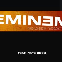 Shake That - Eminem & Nate Dogg