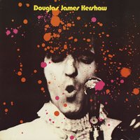 You'd Best Believe You've Heard - Doug Kershaw