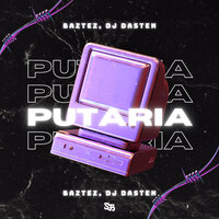 Putaria - baztez & Dj Dasten