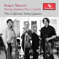 String Quartet No. 6 in B-Flat Major, Op. 19: I. Allegro giusto - California String Quartet & Сергей Иванович Танеев