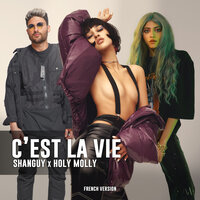 C'est la vie - Holy Molly & Shanguy