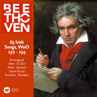 Beethoven: 63 Irish Songs, Pt. 1, WoO 152: No. 20, Farewell Bliss and Farewell Nancy - Jean-Pierre Armengaud & Vincent Lièvre-Picard & Jean-François Rouchon & Alessandro Fagiuoli & Andrea Musto & Ludwig van Beethoven