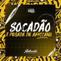 Socadão X Pegada de Africano - DJ SGK ORIGINAL & Mc Tody & MC BF