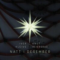 Å Betlehem, du vesle by - Knut Reiersrud & Iver Kleive