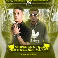 Os Bebelzin do Jaca É Pitbull Sem Coleira - MC Negritin & Dj Jn Dutra