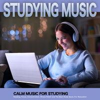 Relaxing Music For Reading - Work Music & Concentration Studying Music Academy & Studying Music