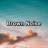 Hard Brown Noise Sleep Therapy For a Peaceful Night - Pink Noise Baby Sleep & Pink Noise. & White Noise Pink Noise Brown Noise