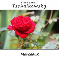 12 Morceaux, Opus 40, No. 7 Au Village - James Wright Webber & Пётр Ильич Чайковский
