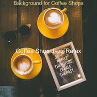 Tranquil Soundscapes for Fusion Restaurants - Coffee Shop Jazz Relax