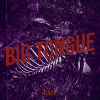 Big Tongue - Russo
