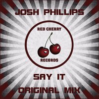 Say It - Josh Phillips