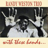 Do Nothin' Till You Hear from Me - Randy Weston Trio