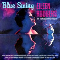 Don't Get Around Much Anymore - Eileeen Rodgers feat Ray Conniff and His Orchestra & Ray Conniff and His Orchestra & Eileeen Rodgers