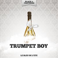 Le Claqueur De Doigts - Trumpet Boy