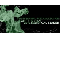 Big Bear - Cal Tjader & The Stan Getz Sextet