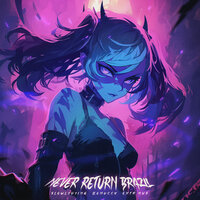 Never Return Brazil - slowlydying & Leenucch & extr1mus