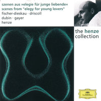 Henze: Scenes From "Elegy For Young Lovers" - German Version By L. Landgraf With The Collaboration Of W. Schachteli & H.W. Henze - Grüss Gott. Auf ein Wort nur - Martha Modl & Hubert Hilten & Dietrich Fischer-Dieskau & Members of the Berlin Radio Symphony Orchestra & Members of the Orchestra of the Deutsche Oper, Berlin & Hans Werner Henze