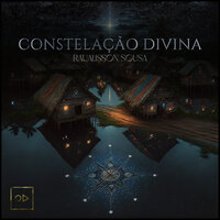 Constelação Divina - Raualisson Sousa & REC'n'Play & Isa Bertolli