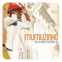 Fala Meu Nome Aí - Mumuzinho & Zeca Pagodinho