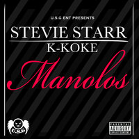 Manolos - K Koke & Stevie Starr