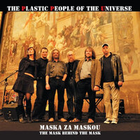 Je večer, mlha padá - The Plastic People Of The Universe